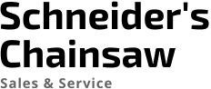 Schneider's Chainsaw Sales & Service